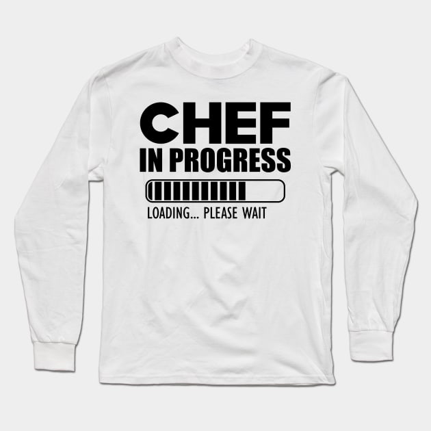 Chef in progress loading Long Sleeve T-Shirt by KC Happy Shop